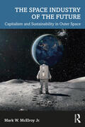 McElroy Jr |  The Space Industry of the Future | Buch |  Sack Fachmedien