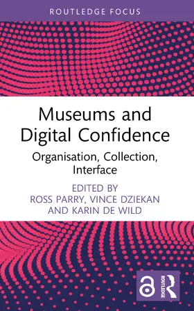 Parry / Dziekan / de Wild |  Museums and Digital Confidence | Buch |  Sack Fachmedien