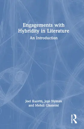 Kuortti / Nyman / Ghasemi |  Engagements with Hybridity in Literature | Buch |  Sack Fachmedien