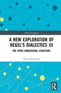 Xiaomang |  A New Exploration of Hegel's Dialectics III | Buch |  Sack Fachmedien