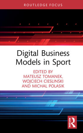 Tomanek / Polasik / Cieslinski | Digital Business Models in Sport | Buch | 978-1-03-221811-3 | sack.de
