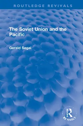 Segal | The Soviet Union and the Pacific | Buch | 978-1-032-21824-3 | www.sack.de