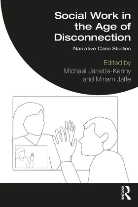 Jarrette-Kenny / Jaffe |  Social Work in the Age of Disconnection | Buch |  Sack Fachmedien