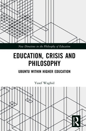 Waghid | Education, Crisis and Philosophy | Buch | 978-1-03-221850-2 | sack.de