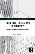 Waghid |  Education, Crisis and Philosophy | Buch |  Sack Fachmedien