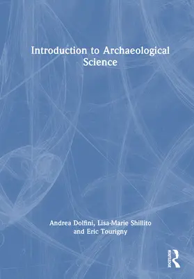 Dolfini / Tourigny / Shillito |  Introduction to Archaeological Science | Buch |  Sack Fachmedien