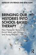 French / Klein |  Bringing Our Histories into School-Based Therapy | Buch |  Sack Fachmedien