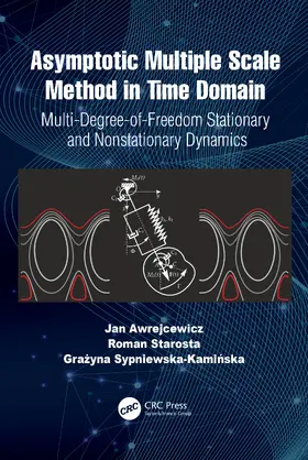 Awrejcewicz / Starosta / Sypniewska-Kami¿ska |  Asymptotic Multiple Scale Method in Time Domain | Buch |  Sack Fachmedien
