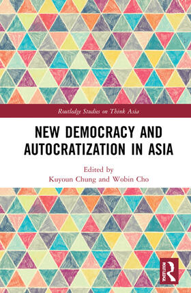 Chung / Cho |  New Democracy and Autocratization in Asia | Buch |  Sack Fachmedien