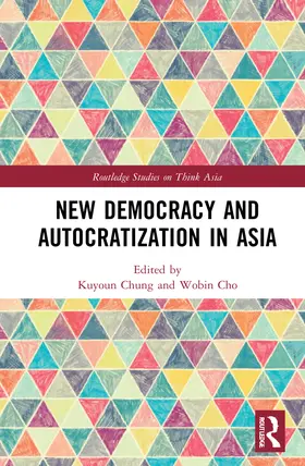 Chung / Cho |  New Democracy and Autocratization in Asia | Buch |  Sack Fachmedien