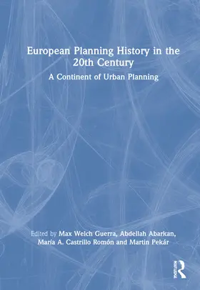 Welch Guerra / Abarkan / Castrillo Romón |  European Planning History in the 20th Century | Buch |  Sack Fachmedien