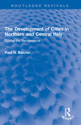 Balchin | The Development of Cities in Northern and Central Italy | Buch | 978-1-03-222279-0 | sack.de