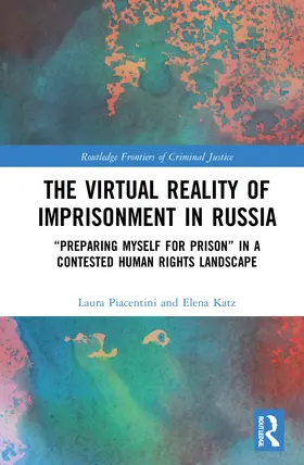 Piacentini / Katz |  The Virtual Reality of Imprisonment in Russia | Buch |  Sack Fachmedien