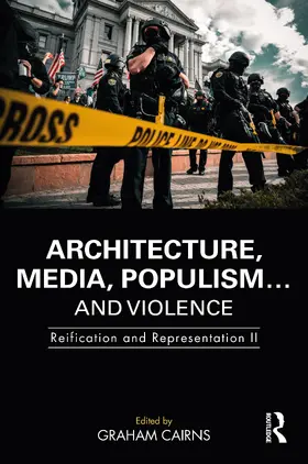 Cairns |  Architecture, Media, Populism… and Violence | Buch |  Sack Fachmedien