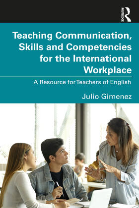 Gimenez | Teaching Communication, Skills and Competencies for the International Workplace | Buch | 978-1-03-222359-9 | sack.de