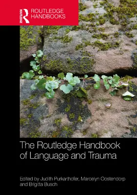 Purkarthofer / Oostendorp / Busch |  The Routledge Handbook of Language and Trauma | Buch |  Sack Fachmedien