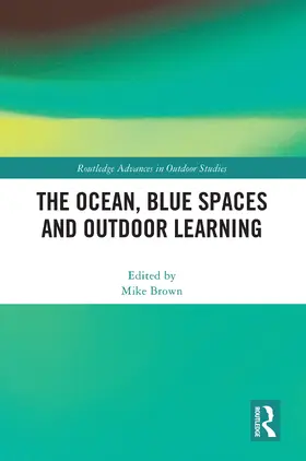 Brown |  The Ocean, Blue Spaces and Outdoor Learning | Buch |  Sack Fachmedien