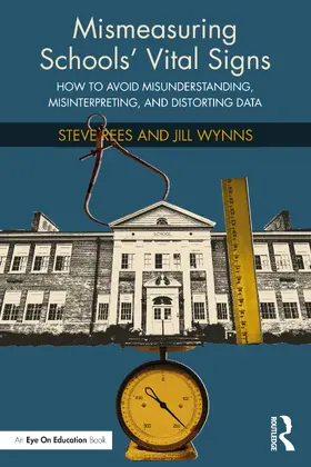 Rees / Wynns |  Mismeasuring Schools' Vital Signs | Buch |  Sack Fachmedien
