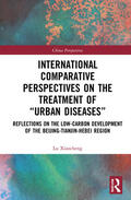 Xiaocheng |  International Comparative Perspectives on the Treatment of "Urban Diseases" | Buch |  Sack Fachmedien