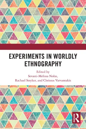Varvantakis / Nolas / Stryker |  Experiments in Worldly Ethnography | Buch |  Sack Fachmedien