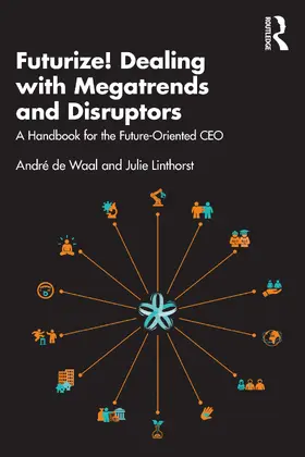 de Waal / Linthorst | Futurize! Dealing with Megatrends and Disruptors | Buch | 978-1-032-22605-7 | www.sack.de