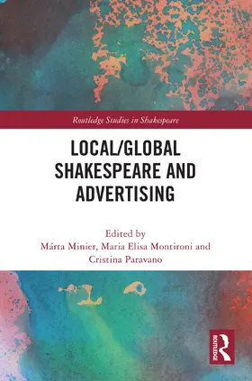 Paravano / Minier / Montironi |  Local/Global Shakespeare and Advertising | Buch |  Sack Fachmedien