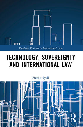 Lyall | Technology, Sovereignty and International Law | Buch | 978-1-03-222619-4 | sack.de