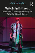 Barnette |  Witch Fulfillment: Adaptation Dramaturgy and Casting the Witch for Stage and Screen | Buch |  Sack Fachmedien