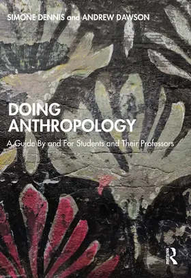Dennis / Dawson |  Doing Anthropology | Buch |  Sack Fachmedien