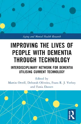 Orrell / Oliveira / McDermott |  Improving the Lives of People with Dementia through Technology | Buch |  Sack Fachmedien