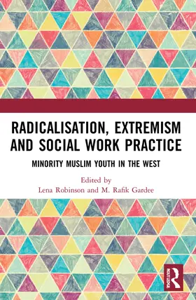 Robinson / Gardee |  Radicalisation, Extremism and Social Work Practice | Buch |  Sack Fachmedien