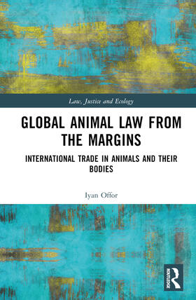 Offor | Global Animal Law from the Margins | Buch | 978-1-03-222698-9 | sack.de