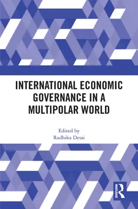Desai |  International Economic Governance in a Multipolar World | Buch |  Sack Fachmedien