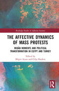 Ayata / Harders |  The Affective Dynamics of Mass Protests | Buch |  Sack Fachmedien