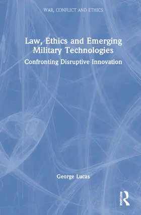Lucas |  Law, Ethics and Emerging Military Technologies | Buch |  Sack Fachmedien