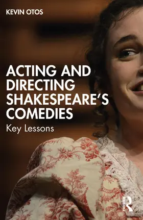 Otos |  Acting and Directing Shakespeare's Comedies | Buch |  Sack Fachmedien