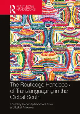 Aparecido da Silva / Makalela |  The Routledge Handbook of Translanguaging in the Global South | Buch |  Sack Fachmedien