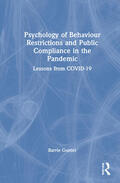 Gunter |  Psychology of Behaviour Restrictions and Public Compliance in the Pandemic | Buch |  Sack Fachmedien