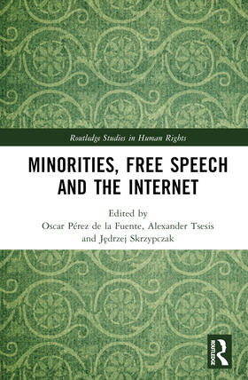 Tsesis / Pérez de la Fuente / Skrzypczak |  Minorities, Free Speech and the Internet | Buch |  Sack Fachmedien