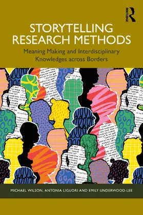 Wilson / Liguori / Underwood-Lee |  Storytelling Research Methods | Buch |  Sack Fachmedien