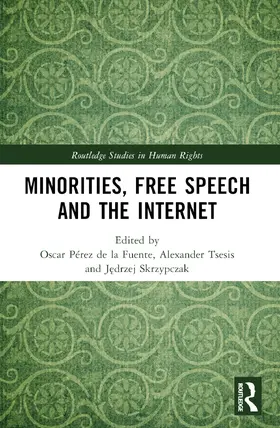 Pérez de la Fuente / Tsesis / Skrzypczak |  Minorities, Free Speech and the Internet | Buch |  Sack Fachmedien