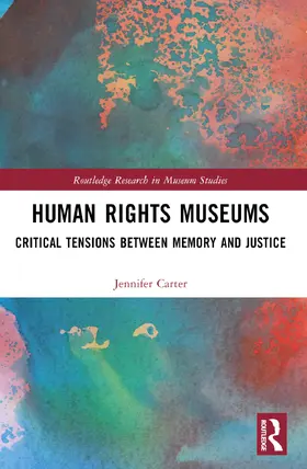 Carter |  Human Rights Museums | Buch |  Sack Fachmedien