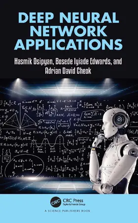 Cheok / Osipyan / Edwards |  Deep Neural Network Applications | Buch |  Sack Fachmedien