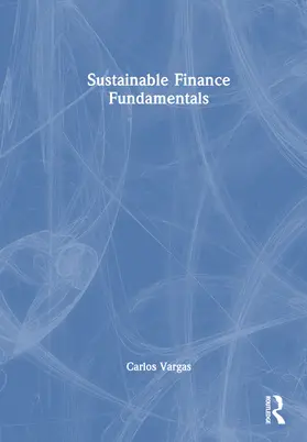 Vargas |  Sustainable Finance Fundamentals | Buch |  Sack Fachmedien