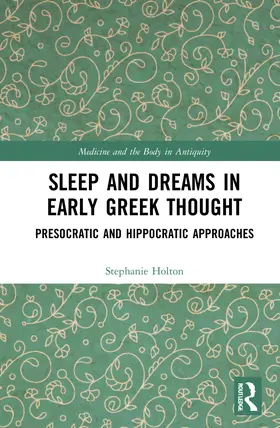 Holton |  Sleep and Dreams in Early Greek Thought | Buch |  Sack Fachmedien
