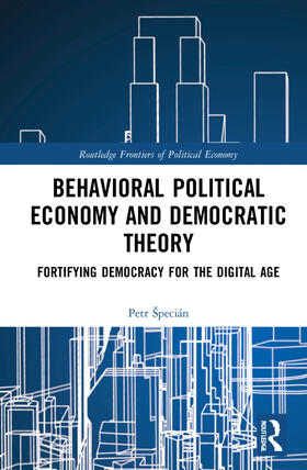 Specian / Špecián |  Behavioral Political Economy and Democratic Theory | Buch |  Sack Fachmedien