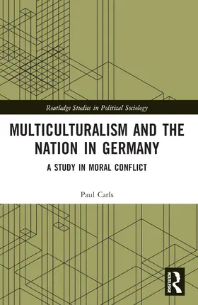 Carls |  Multiculturalism and the Nation in Germany | Buch |  Sack Fachmedien