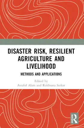Alam / Rukhsana |  Disaster Risk, Resilient Agriculture and Livelihood | Buch |  Sack Fachmedien