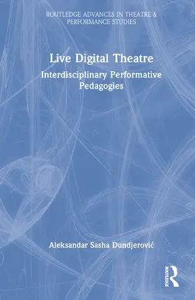Dundjerovi¿ / Dundjerovic |  Live Digital Theatre | Buch |  Sack Fachmedien