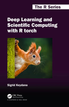 Keydana |  Deep Learning and Scientific Computing with R torch | Buch |  Sack Fachmedien